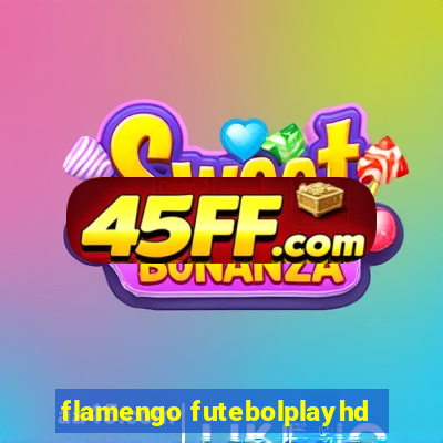 flamengo futebolplayhd